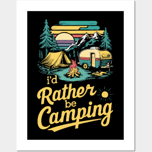 I'd Rather Be Camping, Camp Lover Posters and Art